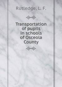 Transportation of pupils in schools of Osceola County