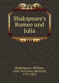 Shakspeare's Romeo und Julia