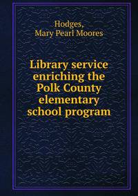 Library service enriching the Polk County elementary school program