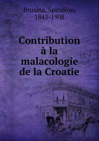 Contribution a la malacologie de la Croatie