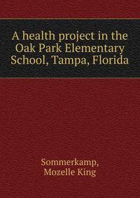 A health project in the Oak Park Elementary School, Tampa, Florida