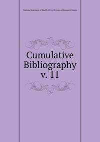 Cumulative Bibliography. v. 11