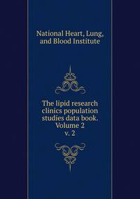 The lipid research clinics population studies data book. Volume 2. v. 2