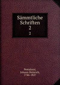 Smmtliche Schriften. 2