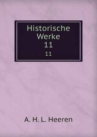 Historische Werke. 11