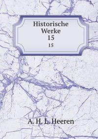 Historische Werke. 15