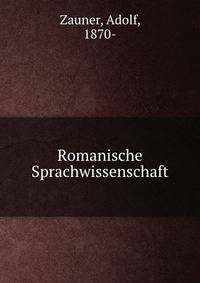 Romanische Sprachwissenschaft