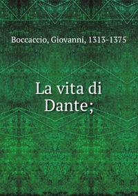 La vita di Dante;