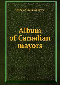 Album of Canadian mayors