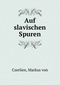 Auf slavischen Spuren