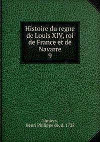 Histoire du regne de Louis XIV, roi de France et de Navarre. 9