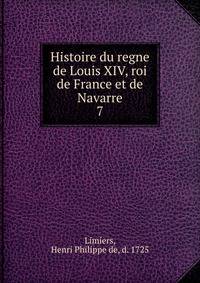 Histoire du regne de Louis XIV, roi de France et de Navarre. 7