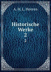 Historische Werke. 2