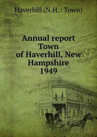 Annual report Town of Haverhill, New Hampshire. 1949