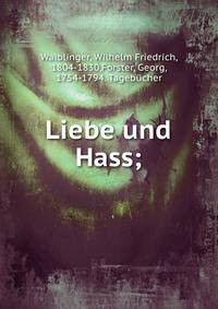 Liebe und Hass;