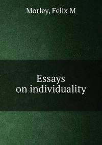 Essays on individuality