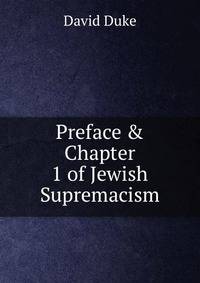 Preface &amp; Chapter 1 of Jewish Supremacism