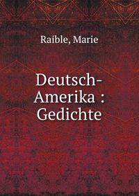 Deutsch-Amerika : Gedichte