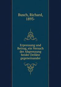 Erpressung und Betrug, ein Versuch der Abgrenzung beider Delikte gegeneinander