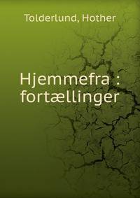 Hjemmefra : fort?llinger
