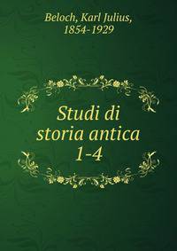 Studi di storia antica. 1-4