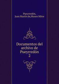 Documentos del archivo de Pueyrredn. 2