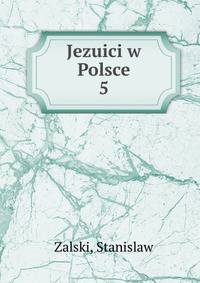 Jezuici w Polsce. 5