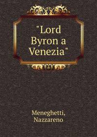 "Lord Byron a Venezia"