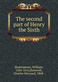 The second part of Henry the Sixth