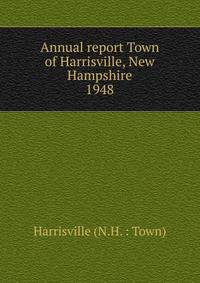 Annual report Town of Harrisville, New Hampshire. 1948