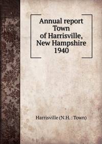 Annual report Town of Harrisville, New Hampshire. 1940