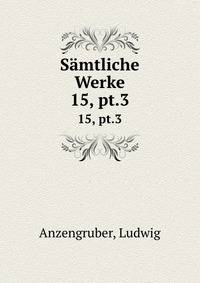 Smtliche Werke. 15, pt.3
