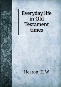 Everyday life in Old Testament times