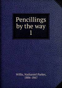 Pencillings by the way. 1