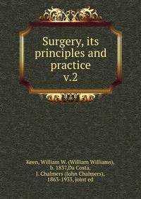 Surgery, its principles and practice. v.2