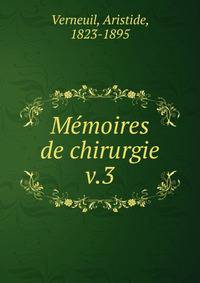 Mmoires de chirurgie. v.3