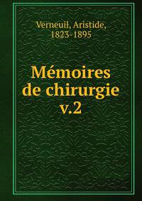 Mmoires de chirurgie. v.2