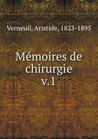 Mmoires de chirurgie. v.1
