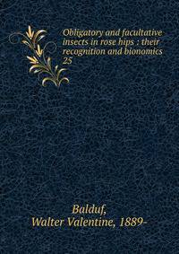 Obligatory and facultative insects in rose hips : their recognition and bionomics. 25