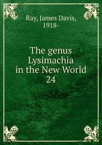 The genus Lysimachia in the New World. 24