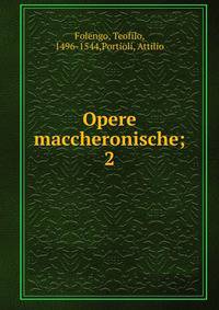 Opere maccheronische;. 2