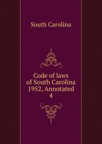 Code of laws of South Carolina 1952, Annotated. 4