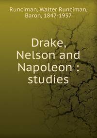 Drake, Nelson and Napoleon : studies