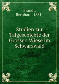 Studien zur Talgeschichte der Grossen Wiese im Schwarzwald