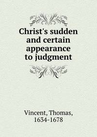 Christ's sudden and certain appearance to judgment.