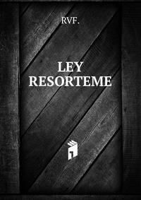 LEY RESORTEME