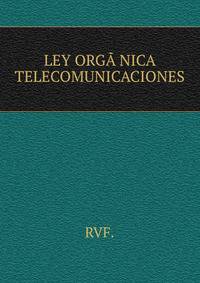 LEY ORGA?NICA TELECOMUNICACIONES
