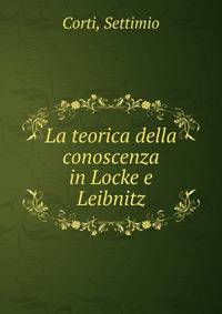 La teorica della conoscenza in Locke e Leibnitz
