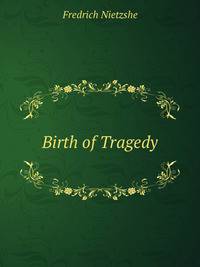 Birth of Tragedy