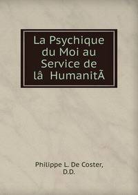 La Psychique du Moi au Service de la??HumanitA